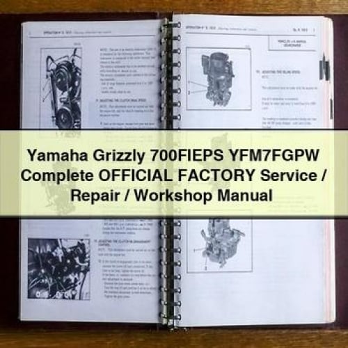 Yamaha Grizzly 700FIEPS YFM7FGPW Complete OFFICIAL Factory Service / Repair / Workshop Manual