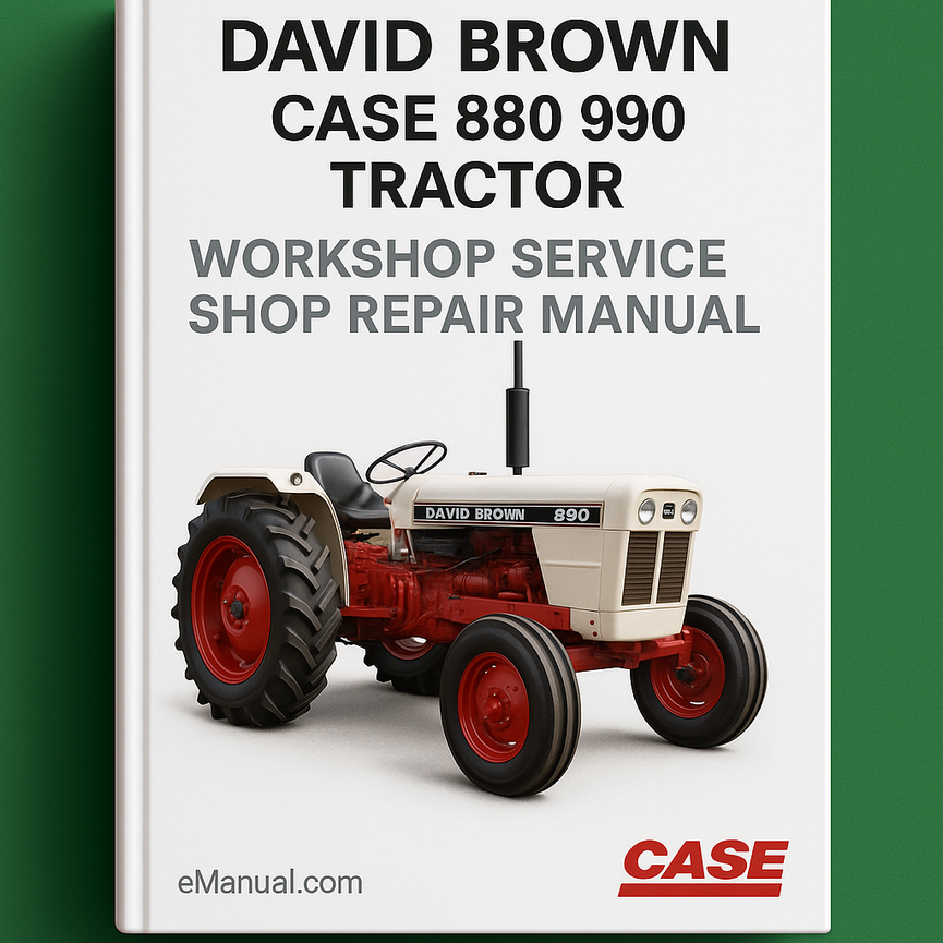 David Brown Case 880 990 Tractor Workshop Service Shop Repair Manual - Instant Download PDF