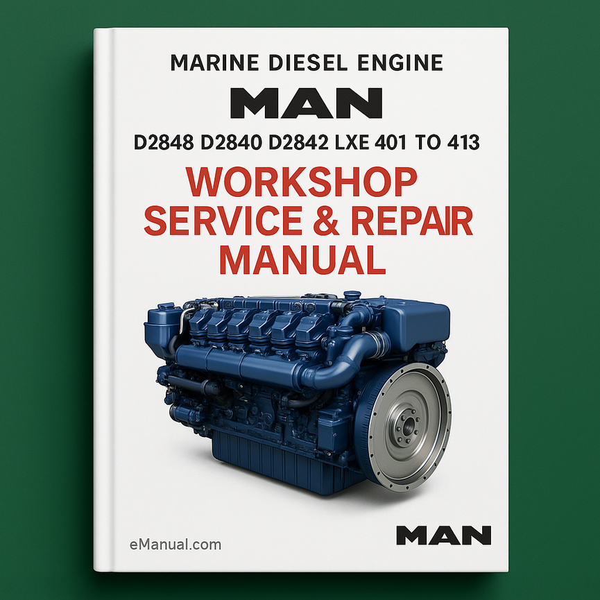 Man Marine Diesel Engine D2848 D2840 D2842 LXE LE 401 To 413 Workshop Service Repair Manual Download PDF