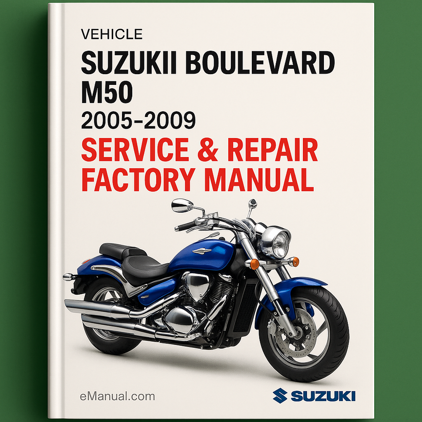 Suzuki Boulevard M50 2005-2009 Service Repair Factory Manual