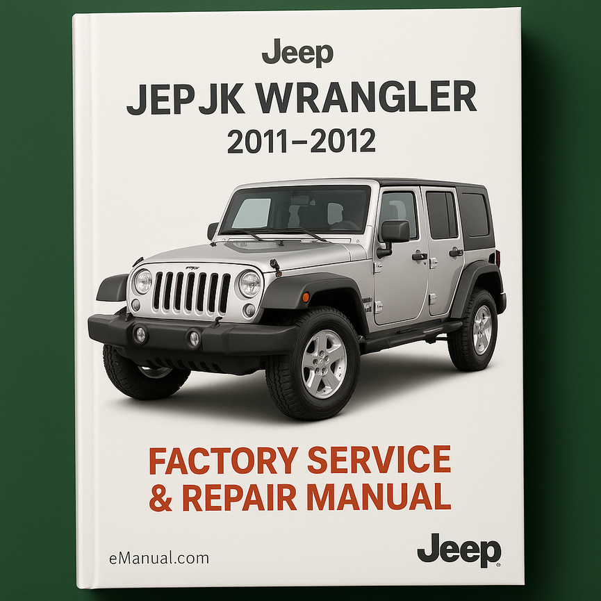 Jeep JK Wrangler 2011-2012 Factory Service Repair Manual