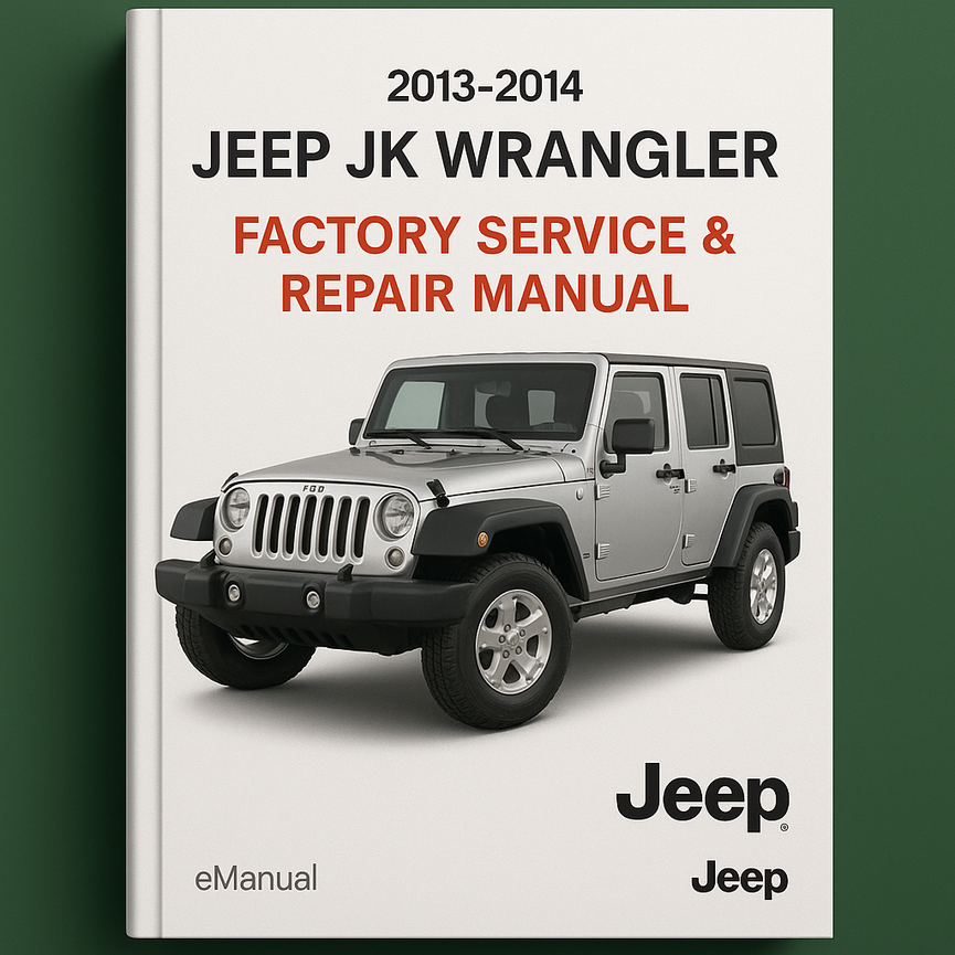 Jeep JK Wrangler 2013-2014 Factory Service Repair Manual