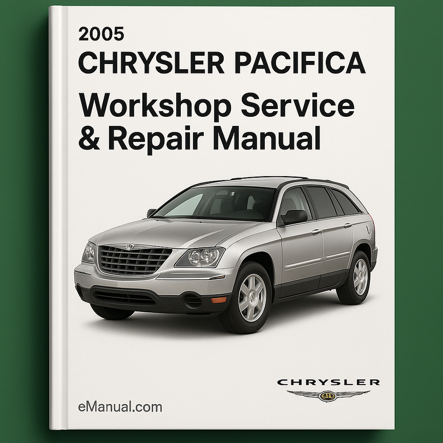 2005 CHRYSLER PACIFICA Workshop Service Repair Manual