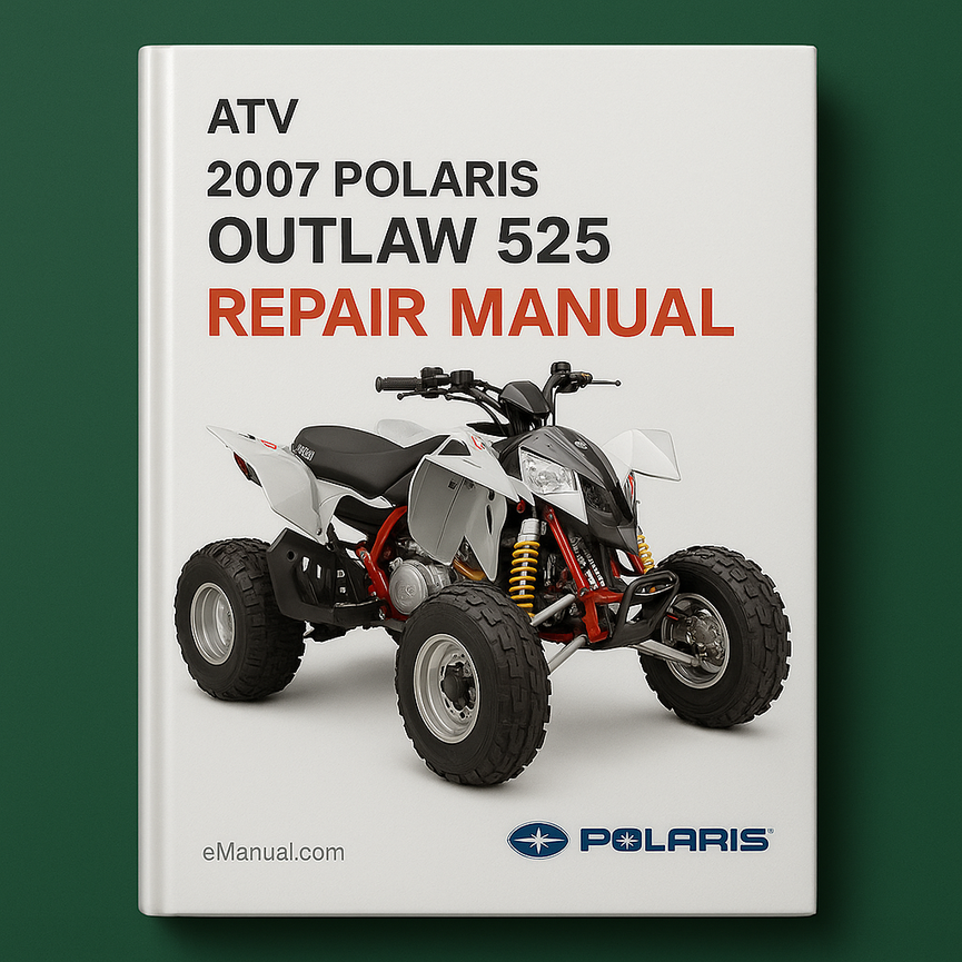 2007 Polaris Outlaw 525 ATV Repair Manual