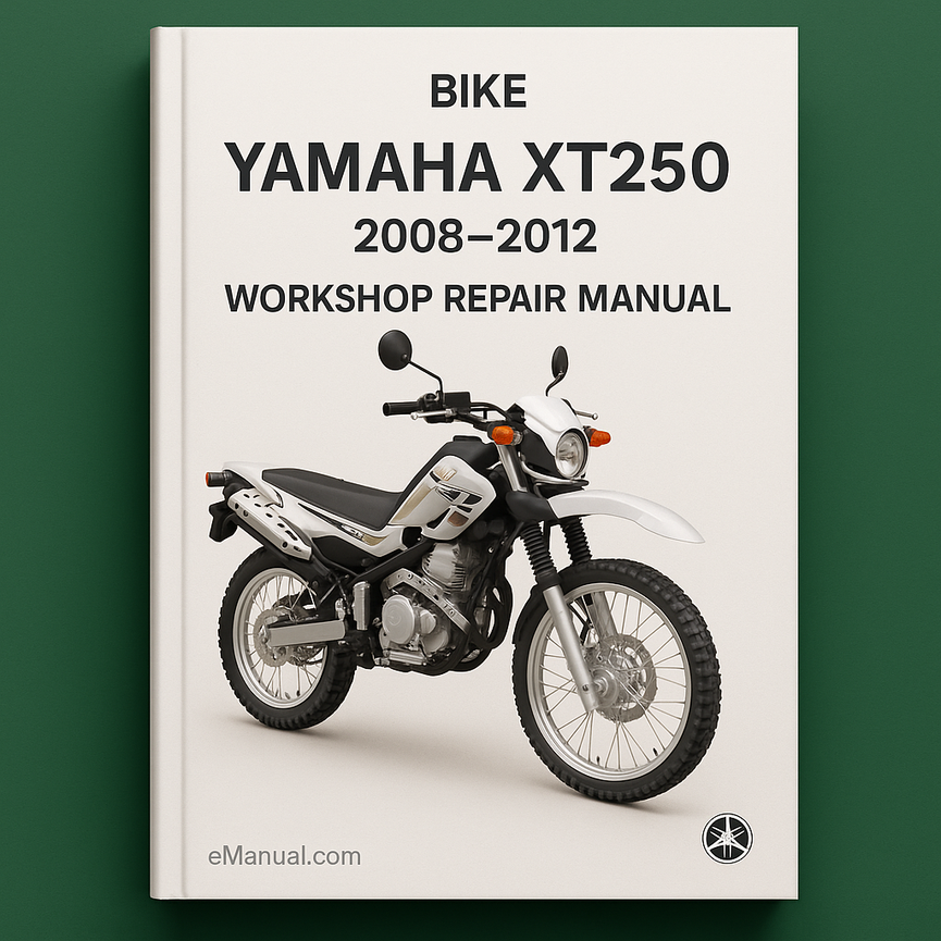 Yamaha XT250 XT 250 BIKE 2008-2012 Workshop Repair Manual