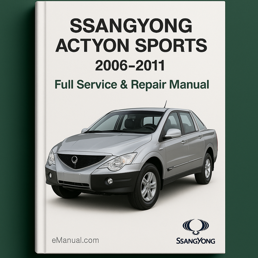 SSANGYONG ACTYON SPORTS Full Service & Repair Manual 2006-2011