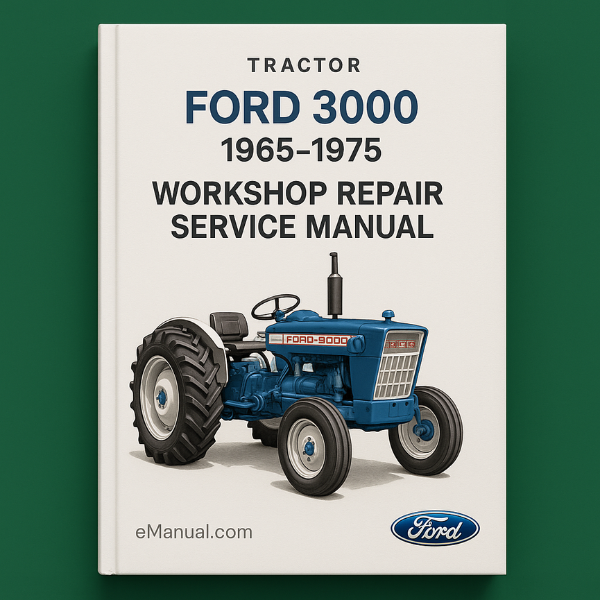 Ford 3000 Tractor 1965-1975 Workshop Repair Service Manual