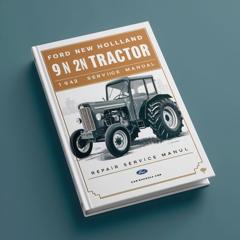 Ford New Holland 9N 2N 8N Tractor 1942 Repair Service Manual