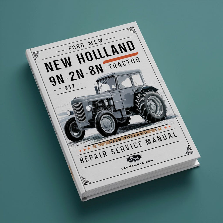 Ford New Holland 9N 2N 8N Tractor 1947 Repair Service Manual