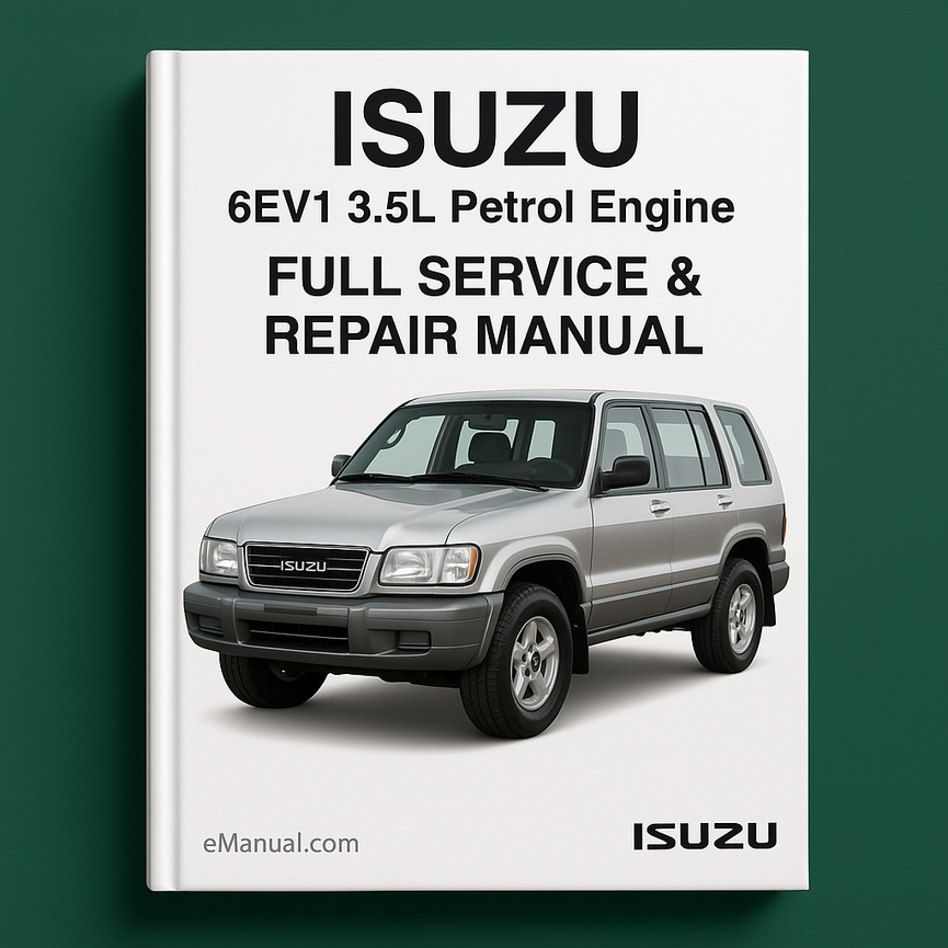 ISUZU 6EV1 3.5L Petrol Engine Full Service & Repair Manual