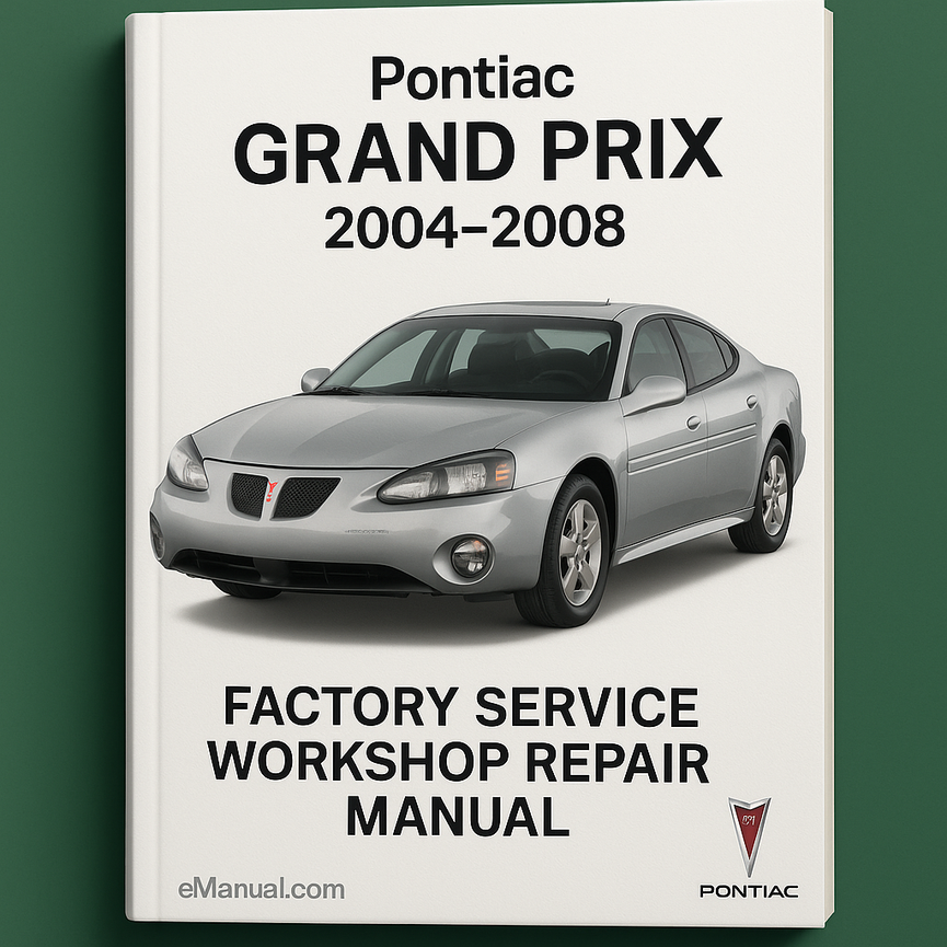 Pontiac Grand prix 2004-2008 Factory Service Workshop Repair Manual