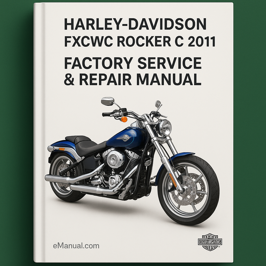 Harley Davidson FXCWC Rocker C 2011 Factory Service Repair Manual