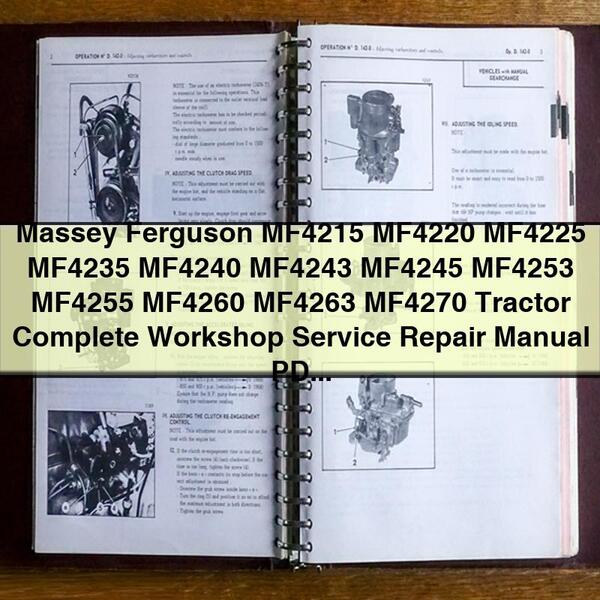 Massey Ferguson MF4215 MF4220 MF4225 MF4235 MF4240 MF4243 MF4245 MF4253 MF4255 MF4260 MF4263 MF4270 Tractor Complete Workshop Service Repair Manual