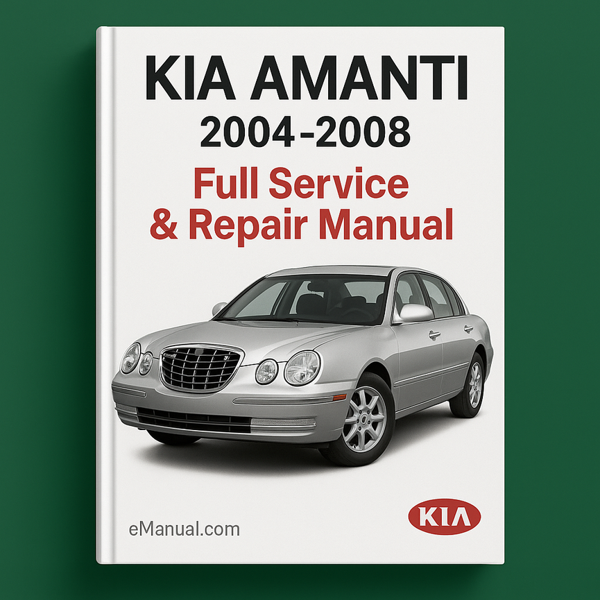KIA AMANTI 2004-2008 Full Service Repair Manual