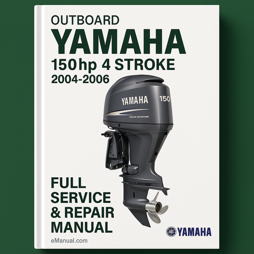 Yamaha 150hp 4 Stroke Outboard 2004-2006 Full Service & Repair Manual