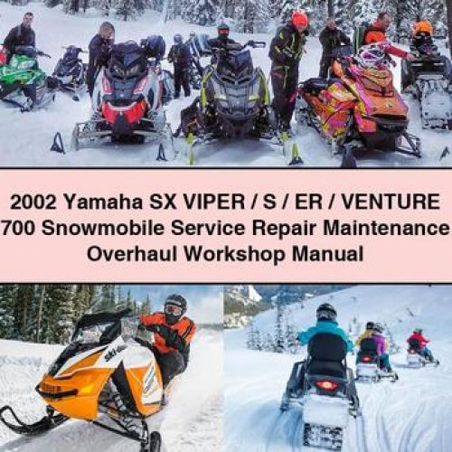 2002 Yamaha SX VIPER / S / ER / Venture 700 Snowmobile Service Repair Maintenance Overhaul Workshop Manual