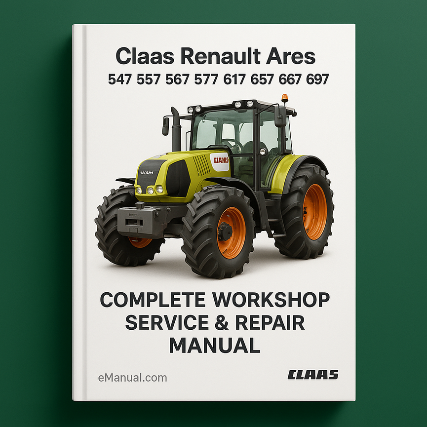 Claas Renault Ares 547 557 567 577 617 657 697 Tractor Complete Workshop Service Repair Manual