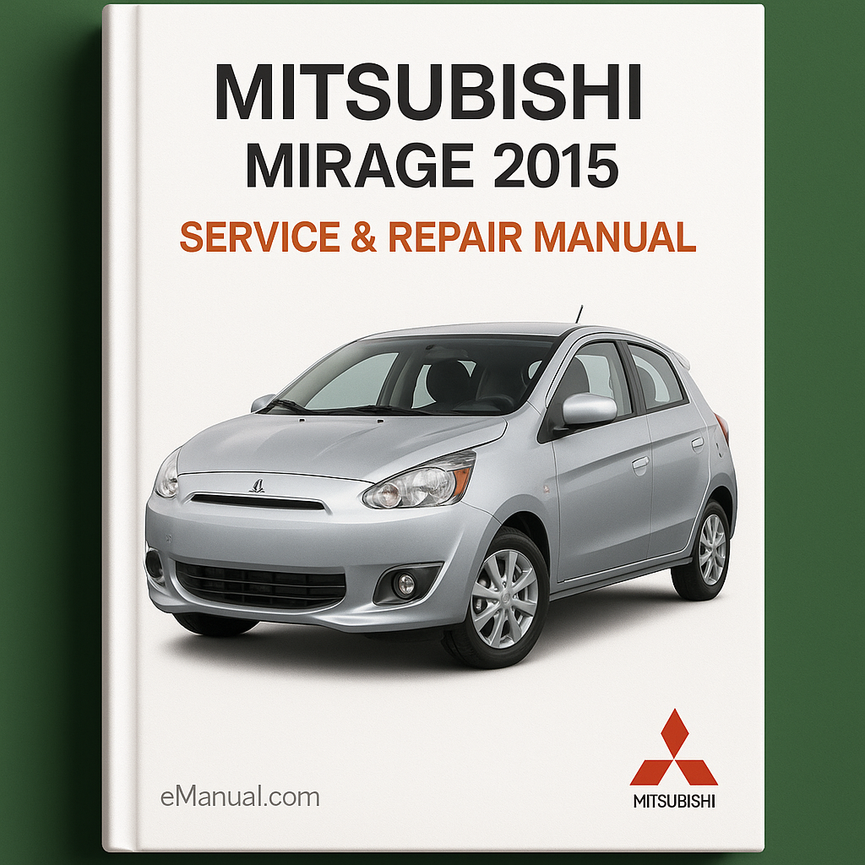 Mitsubishi Mirage 2015 Service Repair Manual