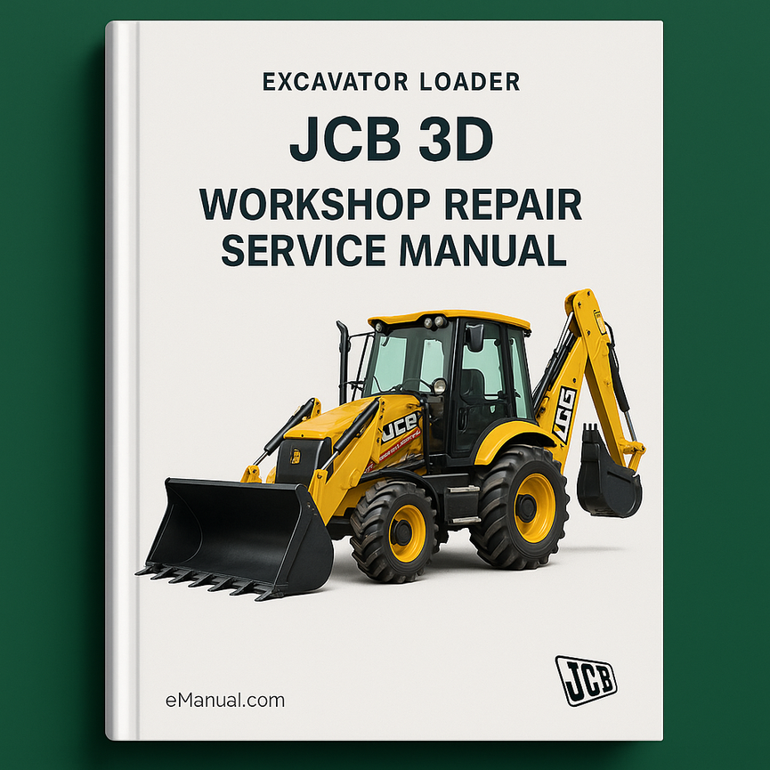 JCB 3D Excavator Loader Workshop Repair Service Manual