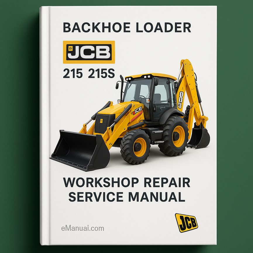 JCB 215 215S Backhoe Loader Workshop Repair Service Manual
