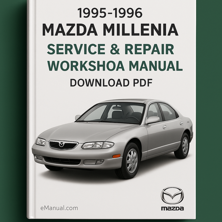1995-1996 Mazda Millenia Service Repair Workshop Manual Download PDF