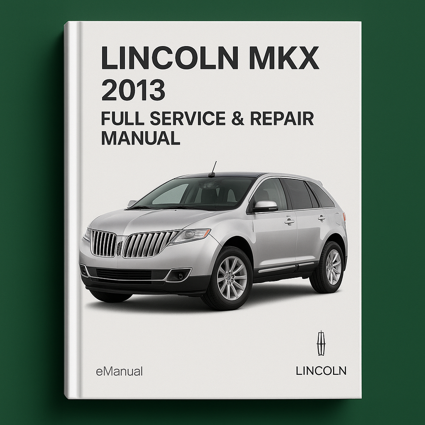 Lincoln MKX 2013 Full Service & Repair Manual