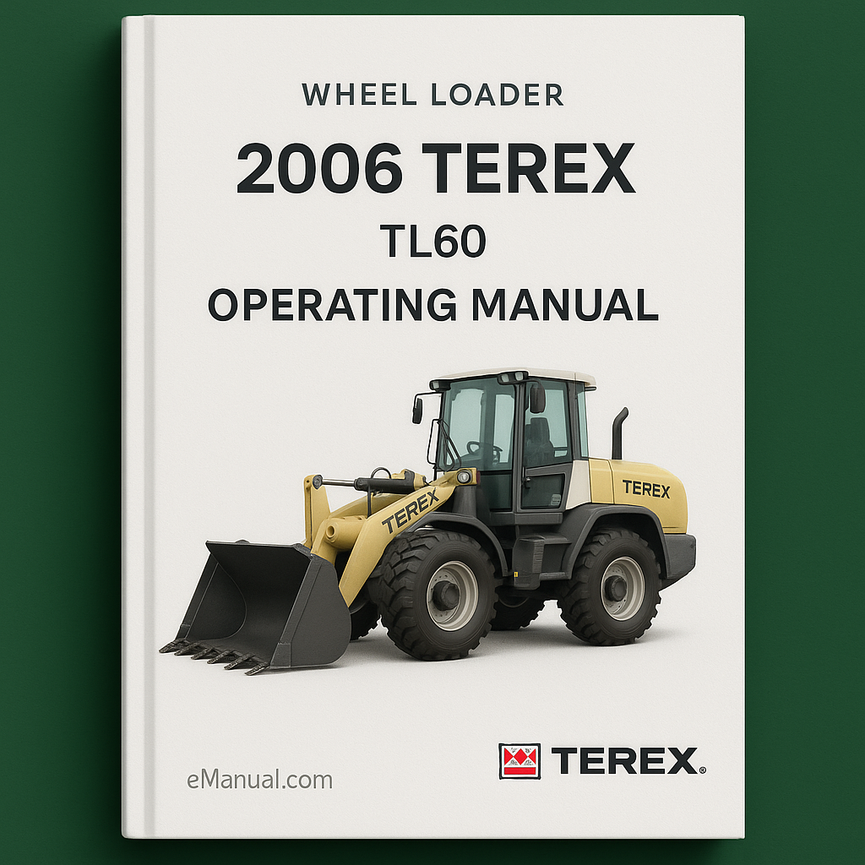 2006 Terex Wheel Loader TL60 Operating Manual