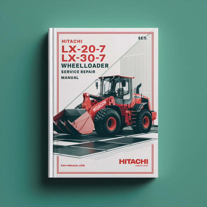 Hitachi LX15-7 LX20-7 LX30-7 LX40-7 Wheel Loader Service Manual
