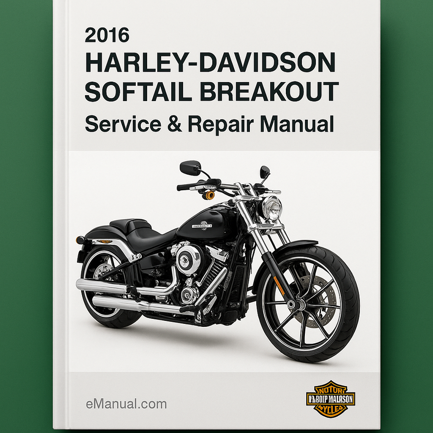 2016 Harley Davidson SOFTAIL BREAKOUT Service Repair Manual
