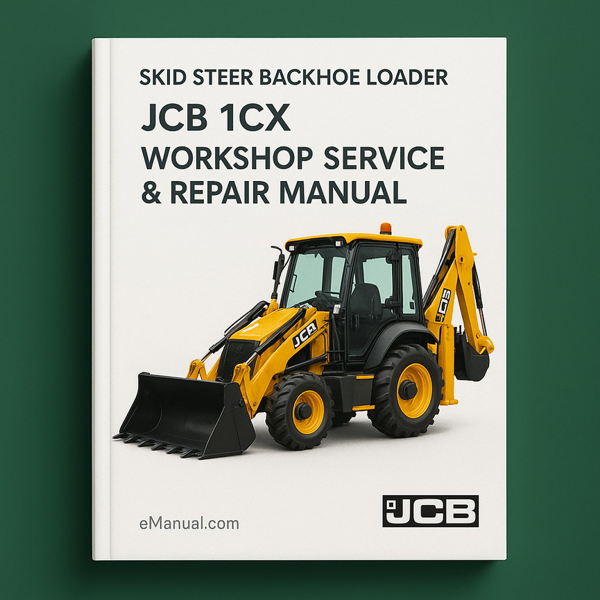 JCB 1CX Skid Steer Backhoe Loader Workshop Service Repair Manual