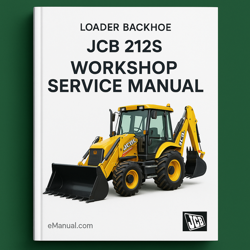 JCB 212S Loader Backhoe Workshop Service Manual for Repair