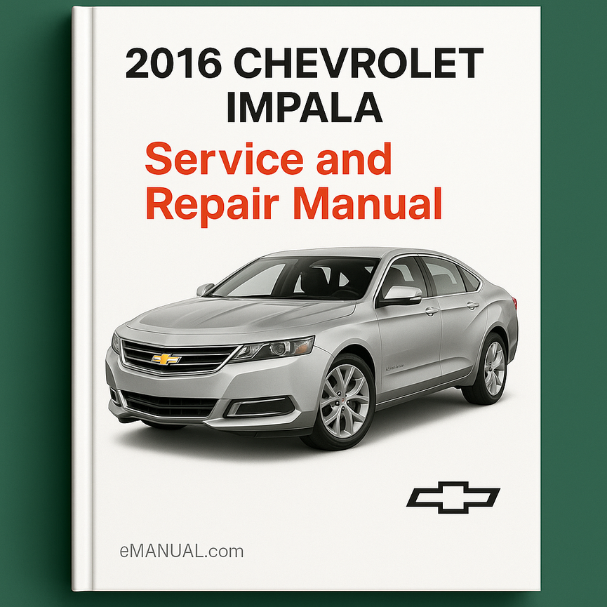 2016 Chevrolet Impala Service and Repair Manual