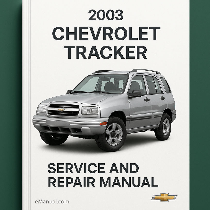 2003 Chevrolet Tracker Service and Repair Manual