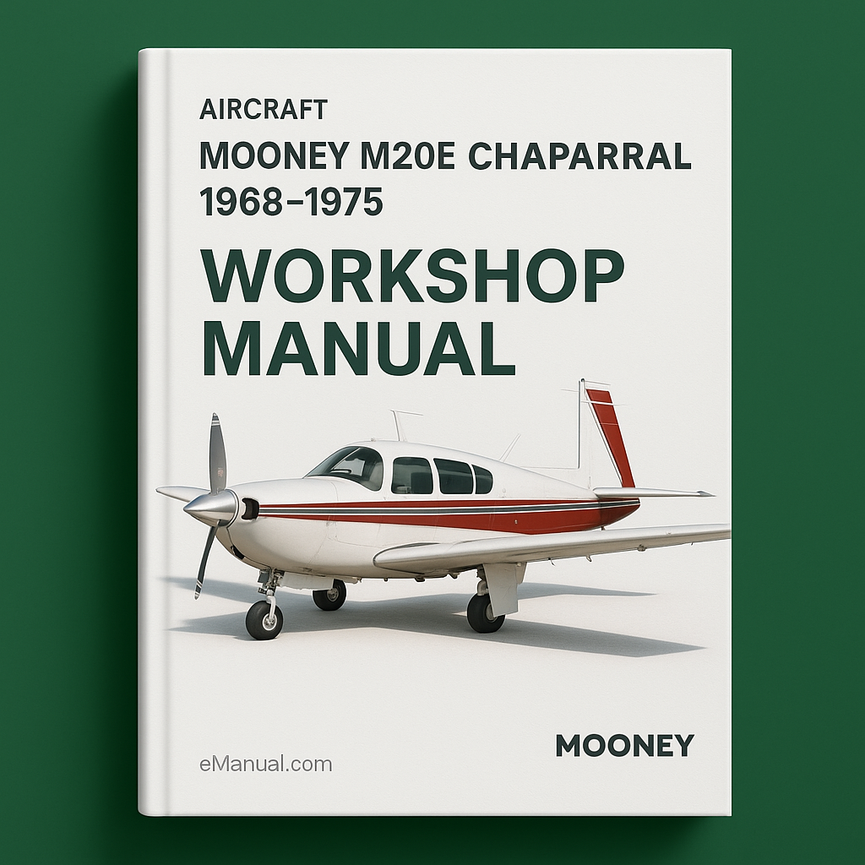 Mooney M20E Chaparral Aircraft 1968-1975 Service Repair Workshop Manual