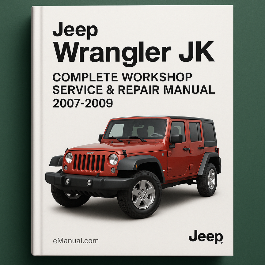 Jeep Wrangler JK Complete Workshop Service Repair Manual 2007 2008 2009