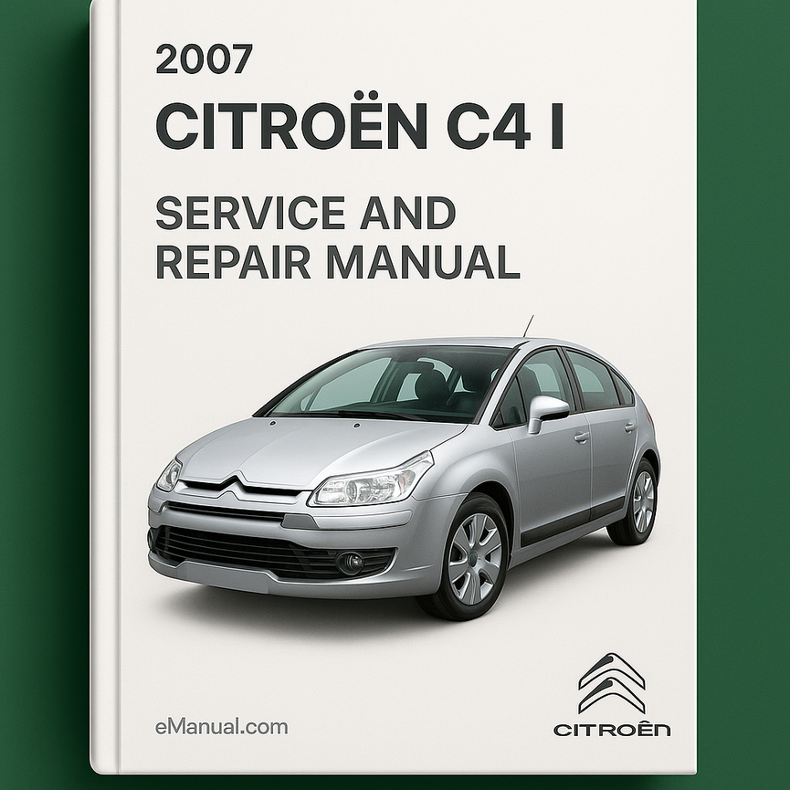 2007 Citroen C4 I Service and Repair Manual