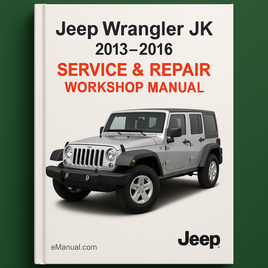 Jeep Wrangler JK 2013-2016 Service Repair Workshop Manual