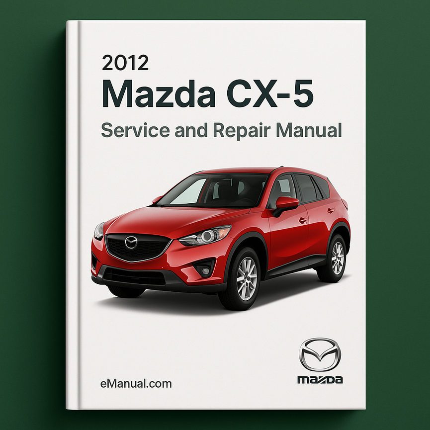 2012 Mazda CX-5 Service and Repair Manual