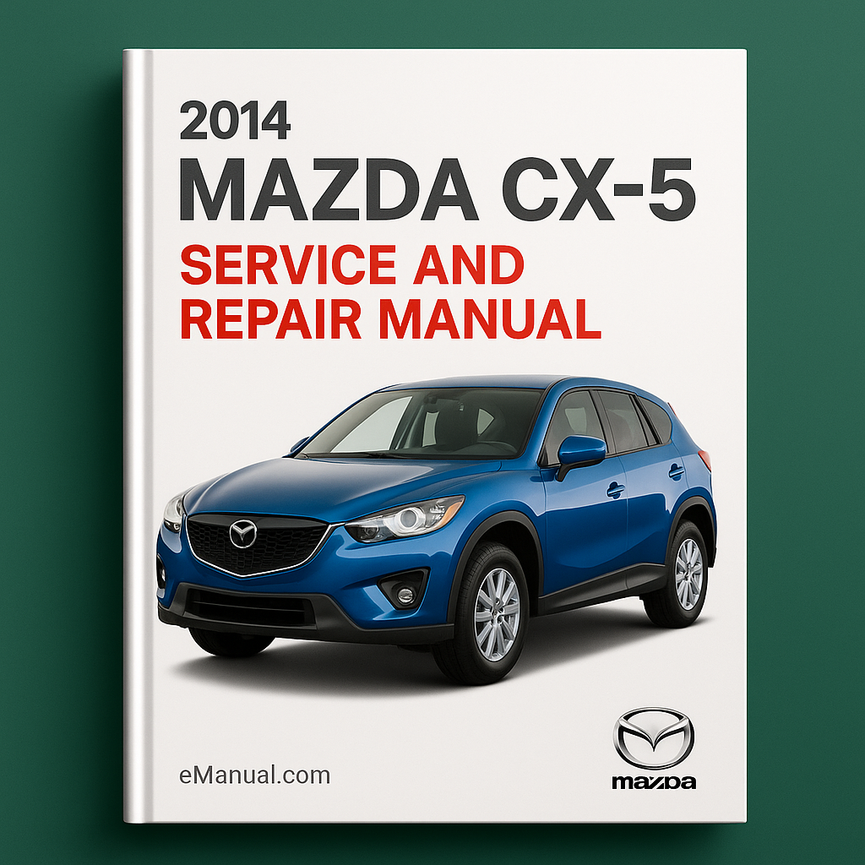 2014 Mazda CX-5 Service and Repair Manual