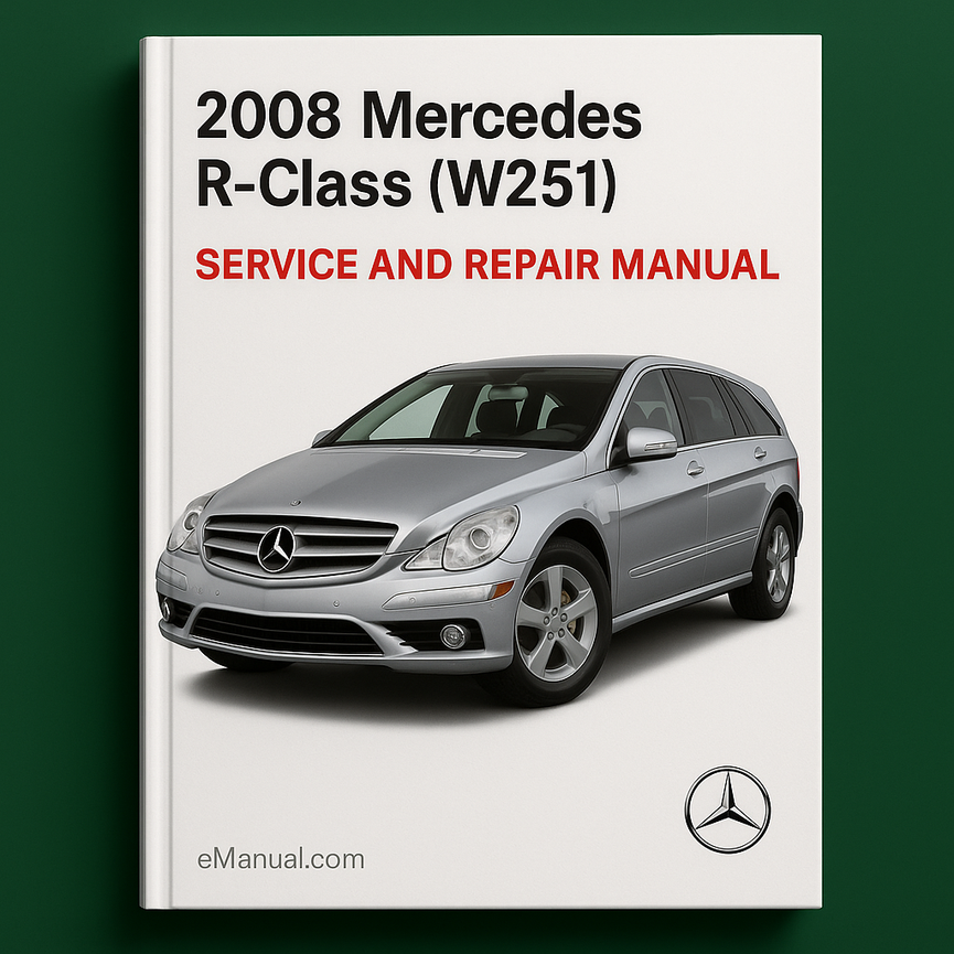 2008 Mercedes R-Class (W251) Service and Repair Manual