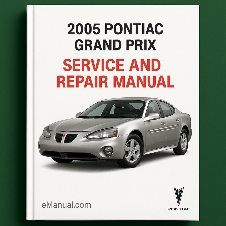 2005 Pontiac Grand Prix Service and Repair Manual