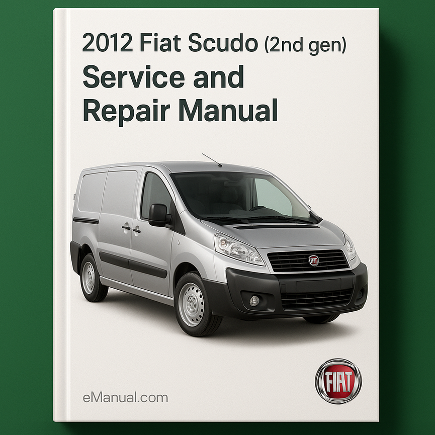 2012 Fiat Scudo (2nd gen) Service and Repair Manual