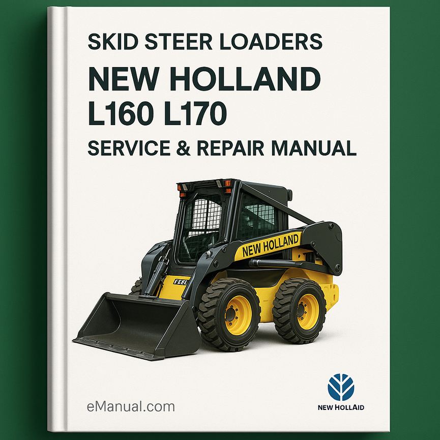 New Holland L160 L170 Skid Steer Loaders Service Repair Manual