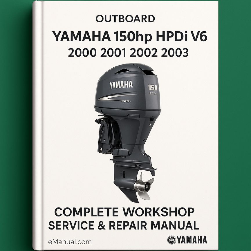 Yamaha 150hp HPDi V6 Outboard Complete Workshop Service Repair Manual 2000 2001 2002 2003