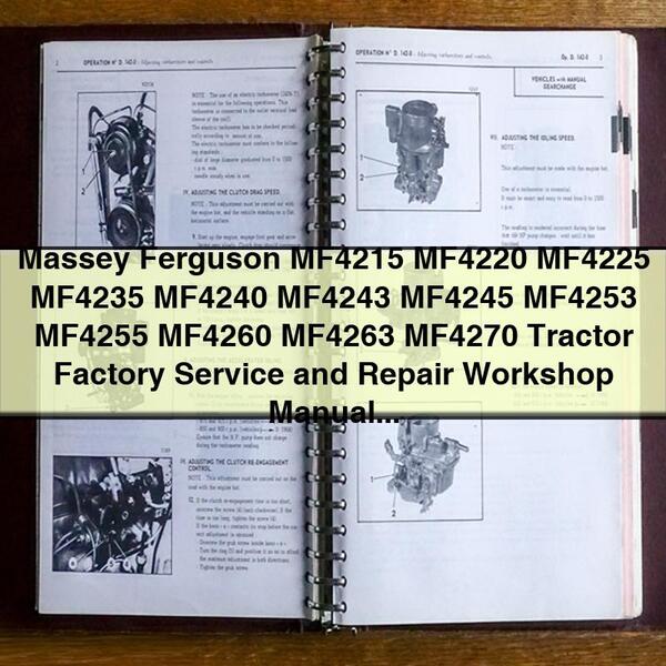 Massey Ferguson MF4215 MF4220 MF4225 MF4235 MF4240 MF4243 MF4245 MF4253 MF4255 MF4260 MF4263 MF4270 Tractor Factory Service and Repair Workshop Manual