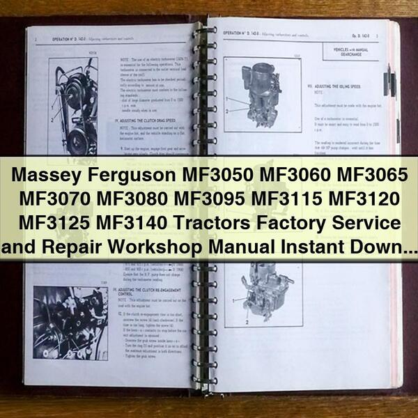 Massey Ferguson MF3050 MF3060 MF3065 MF3070 MF3080 MF3095 MF3115 MF3120 MF3125 MF3140 Tractors Factory Service and Repair Workshop Manual