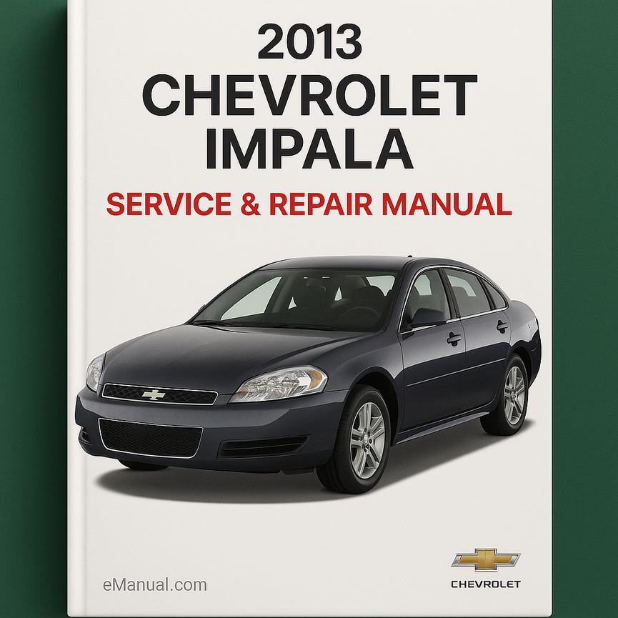 2013 Chevrolet Impala Service & Repair Manual