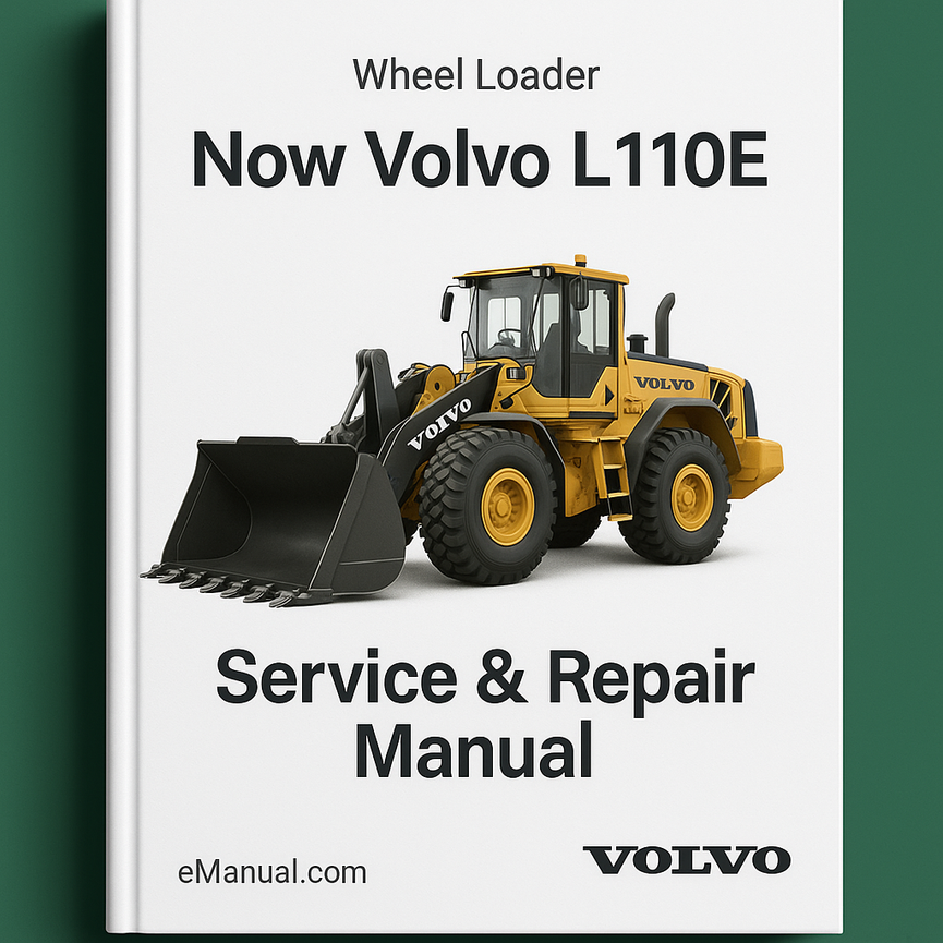 Now Volvo L110E Wheel Loader Service Repair Manual