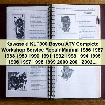Kawasaki KLF300 Bayou ATV Complete Workshop Service Repair Manual 1986 1987 1988 1989 1990 1991 1992 1993 1994 1995 1996 1997 1998 1999 2000 2001 2002 2003 2004 2005 2006