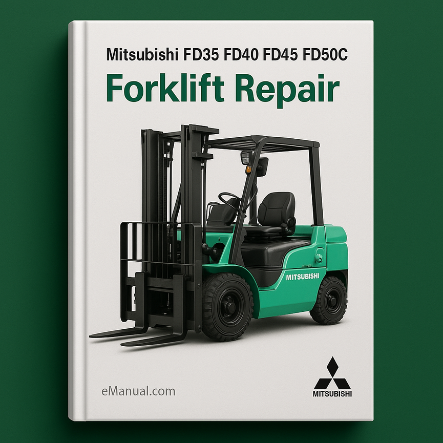 Mitsubishi FD35 FD40 FD45 FD50 FD50C Forklift Repair
